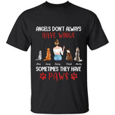 Angels don't always have wings sometimes they have paws personalized pet T-Shirt