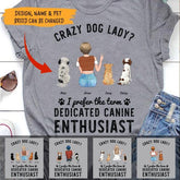 "Dedicated Canine Enthusiast" girl and dog personalized T-Shirt