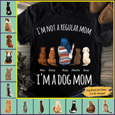 "I'm not a regular mom, I'm a dog mom" personalized T-Shirt