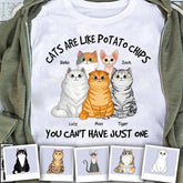 Cats Are Like Potato Chips You Can't Have Just One Personalized T-shirt TS-NB983