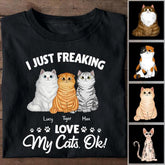 I Just Freaking Love My Cats Personalized T-shirt TS-NB1078