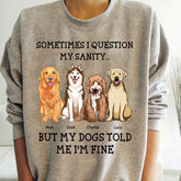 Dog Mom Questions Her Sanity Personalized T-Shirt TS-PT1299