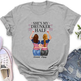 Custom Personalized Friend's 4th Of July T-Shirt/ Long Sleeve/ Sweatshirt/ Hoodie - Gift Idea For Friends/ Besties/ Sister On Independence Day - Up to 4 Girls - She's My Drunker Half