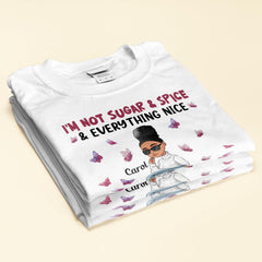 I'm Not Sugar Spice & Everything Nice Ver 2 - Personalized Shirt - Sassy Girls