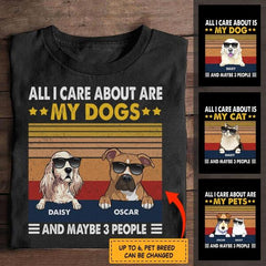 "All i care about are my dogs" Dog & Cat  personalized T-Shirt TS-TU121