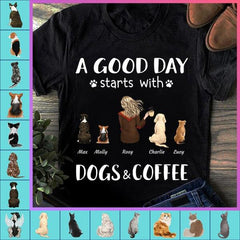 "A good day starts with dogs/cats & coffee" personalized T-Shirt