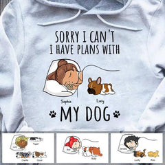 Sorry I Can't I Have Plans With My Dogs Personalized T-shirt TS-NN758