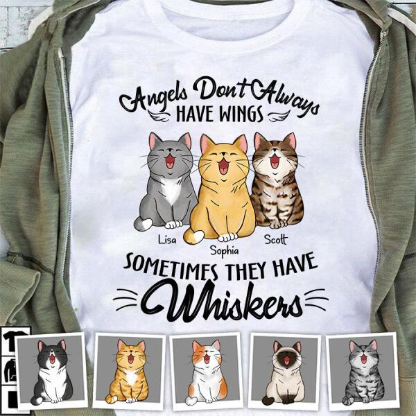 Angels Don't Always Have Wings Sometimes They Have Whiskers Personalized Cat T-shirt TS-NB917