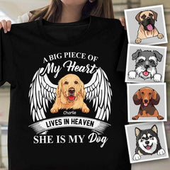 A Big Piece Of My Heart Lives In Heaven And He Is My Dog Personalized T-shirt TS-NN934