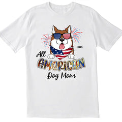 All American Dog Mom - Personalized T-Shirt, 4th Of July T-Shirt, Gift For Dog Lovers