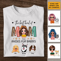 The Best Kind Of Mom Raises Fur Babies Personalized T-Shirt TS - PT3698