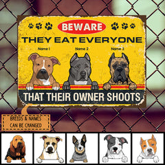Beware They Eat Everyone That Their Owner Shoots, Yellow Warning Sign, Personalized Dog Breeds Metal Sign